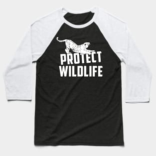 protect wildlife - tiger Baseball T-Shirt